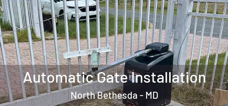 Automatic Gate Installation North Bethesda - MD