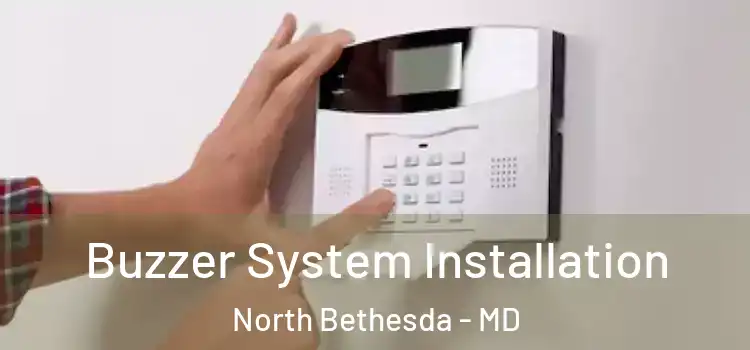 Buzzer System Installation North Bethesda - MD