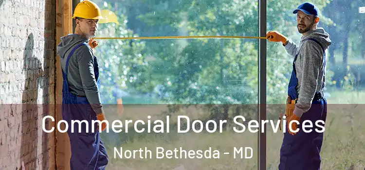 Commercial Door Services North Bethesda - MD