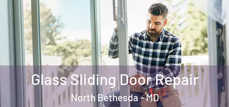 Glass Sliding Door Repair North Bethesda - MD