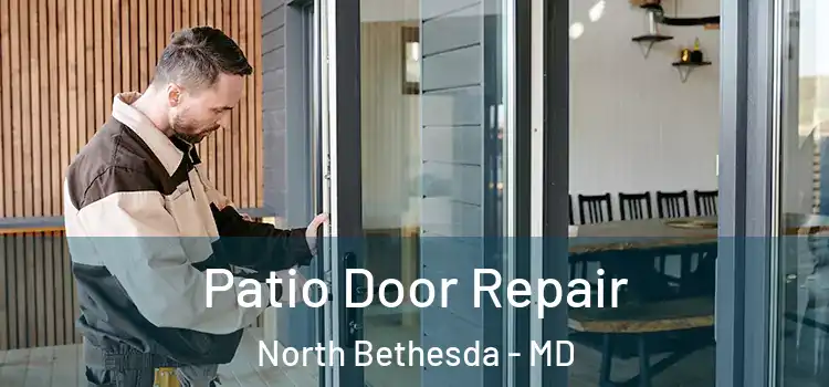 Patio Door Repair North Bethesda - MD