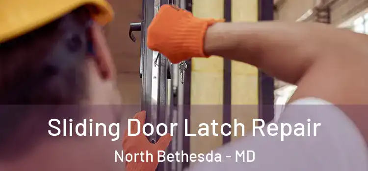 Sliding Door Latch Repair North Bethesda - MD