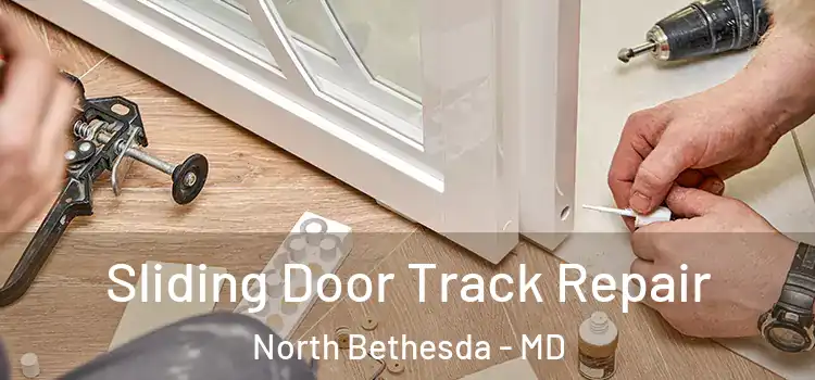 Sliding Door Track Repair North Bethesda - MD