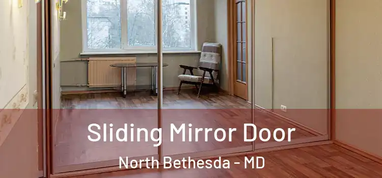  Sliding Mirror Door North Bethesda - MD